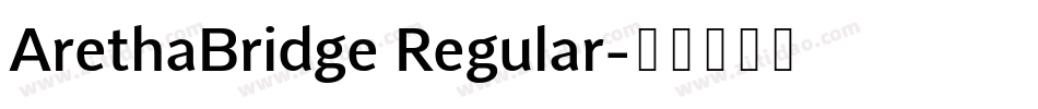 ArethaBridge Regular字体转换